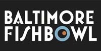 Baltimore Fishbowl