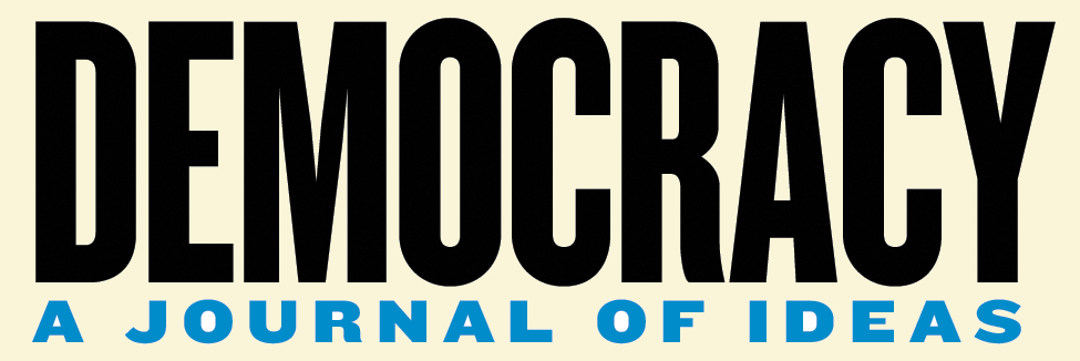 Democracy: A Journal of Ideas